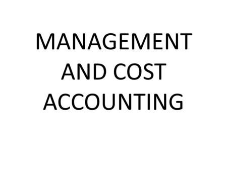 MANAGEMENT AND COST ACCOUNTING. CHAPTER II DEFINITIONS IN COST ACCOUNTING.