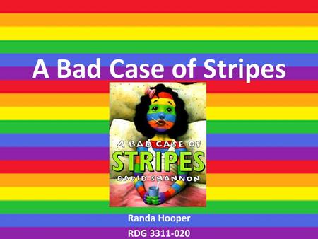 A Bad Case of Stripes Randa Hooper RDG 3311-020.