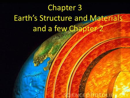 Earth’s Structure and Materials