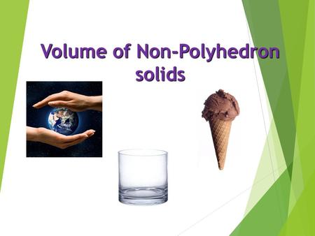 Volume of Non-Polyhedron solids