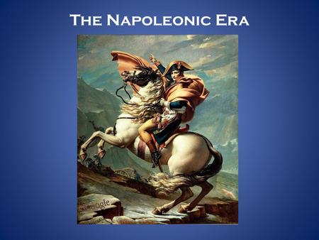 The Napoleonic Era 1. As the Reign of Terror came to an end, chaos engulfed France. While the Directory attempted to provide stability, it was too _____________________to.