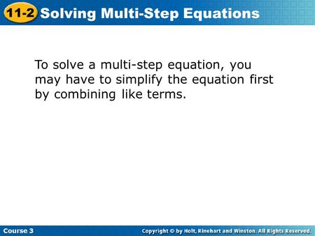 Additional Example 1: Solving Equations That Contain Like Terms