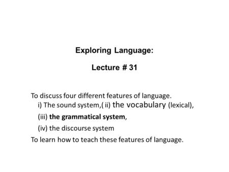 Exploring Language: Lecture # 31