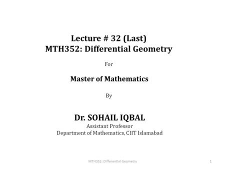 Lecture # 32 (Last) Dr. SOHAIL IQBAL
