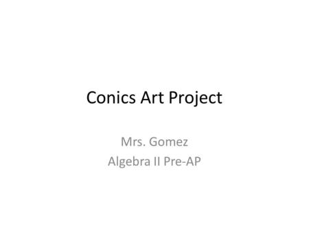 Mrs. Gomez Algebra II Pre-AP