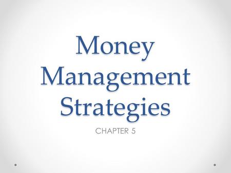 Money Management Strategies