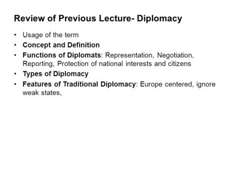 Review of Previous Lecture- Diplomacy