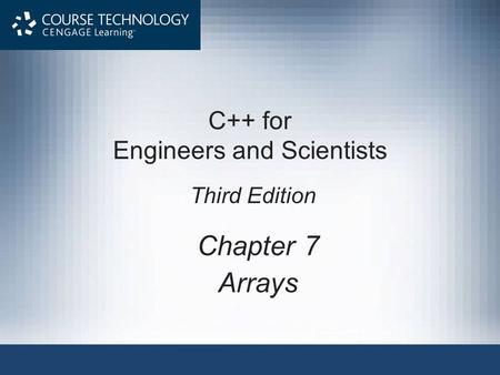 C++ for Engineers and Scientists Third Edition
