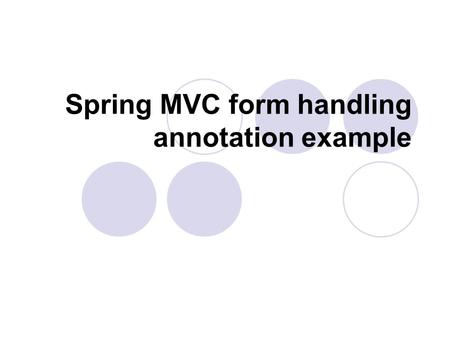 Spring MVC form handling annotation example