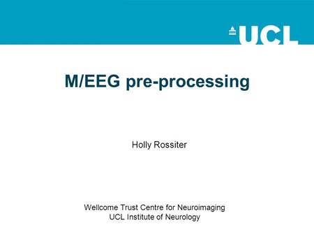 M/EEG pre-processing Holly Rossiter