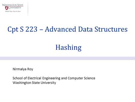 Cpt S 223 – Advanced Data Structures Hashing