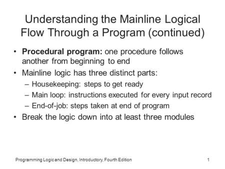 Understanding the Mainline Logical Flow Through a Program (continued)
