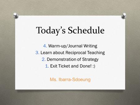 Today’s Schedule 4. Warm-up/Journal Writing