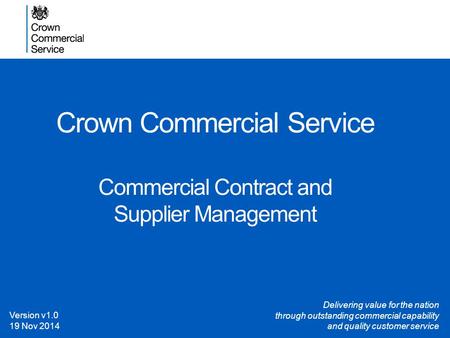 Crown Commercial Service Commercial Contract and Supplier Management