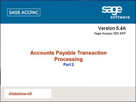 Slideshow 4B Accounts Payable Transaction Processing Part 2.