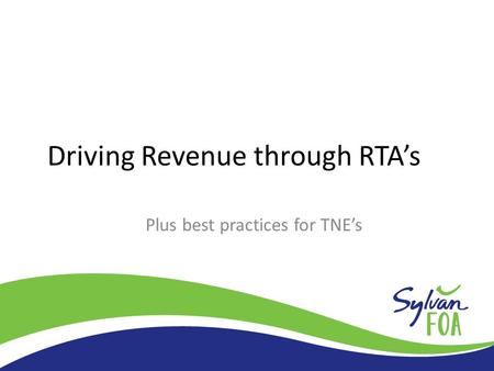 Driving Revenue through RTA’s Plus best practices for TNE’s.