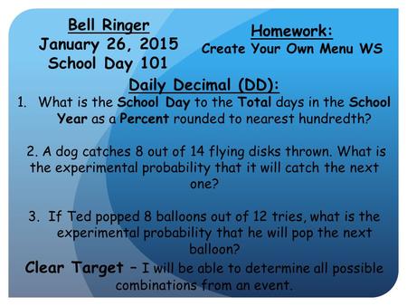 Bell Ringer January 26, 2015 School Day 101