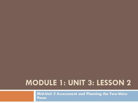 Mid-Unit 3 Assessment and Planning the Two-Voice Poem