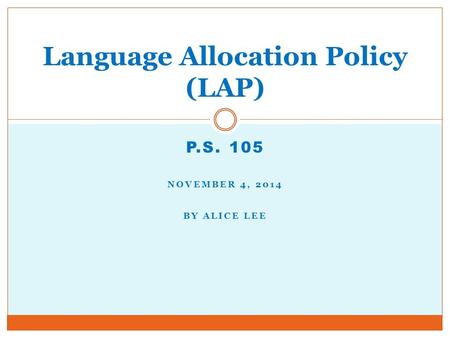 Language Allocation Policy (LAP)