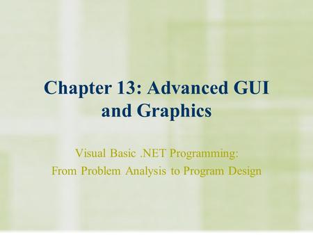 Chapter 13: Advanced GUI and Graphics