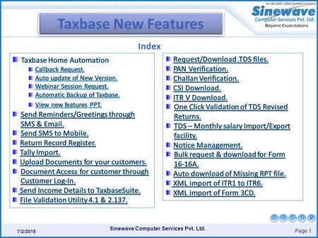 Sinewave Computer Services Pvt. Ltd. Page 1 7/2/2015 Taxbase New Features Index.