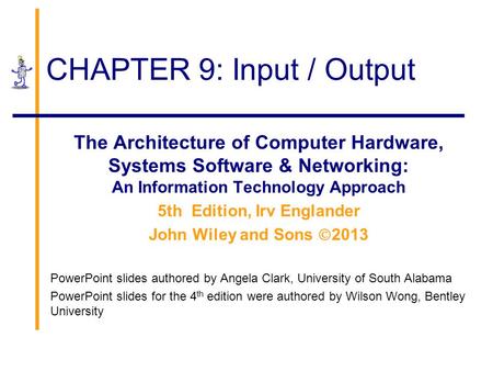 CHAPTER 9: Input / Output