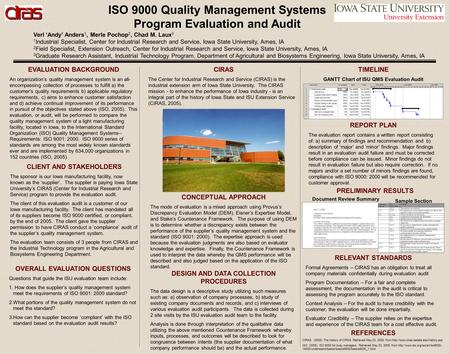 ISO 9000 Quality Management Systems Program Evaluation and Audit Verl ‘Andy’ Anders 1, Merle Pochop 2, Chad M. Laux 3 1 Industrial Specialist, Center for.