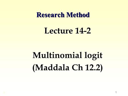Lecture 14-2 Multinomial logit (Maddala Ch 12.2)