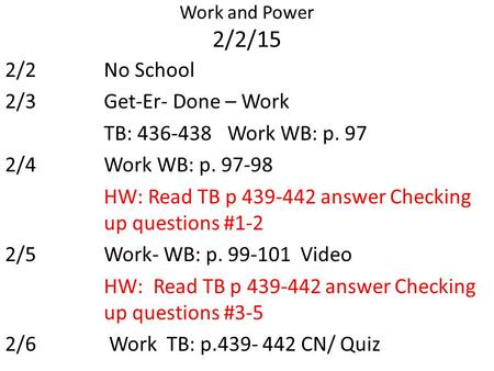 HW: Read TB p answer Checking up questions #1-2