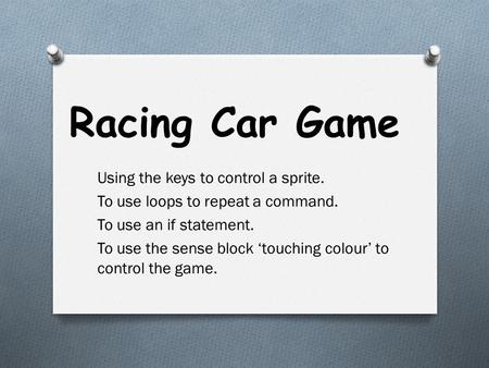 Racing Car Game Using the keys to control a sprite.
