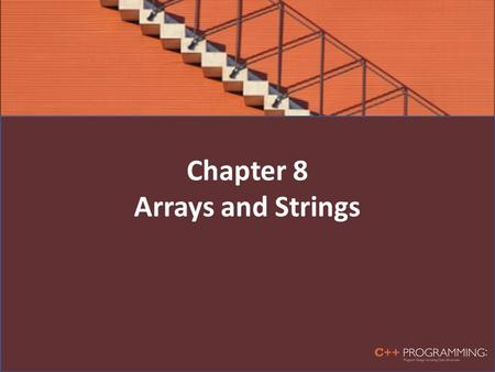 Chapter 8 Arrays and Strings