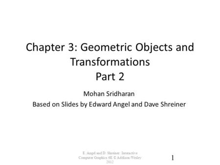 Chapter 3: Geometric Objects and Transformations Part 2