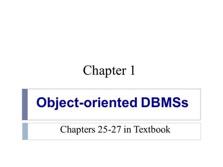 Object-oriented DBMSs