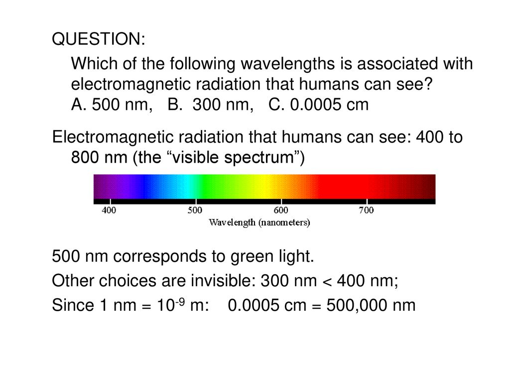 500 nm corresponds to light. - ppt download