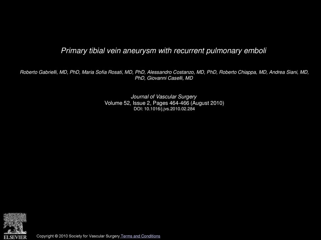 Primary tibial vein aneurysm with recurrent pulmonary emboli - ppt download