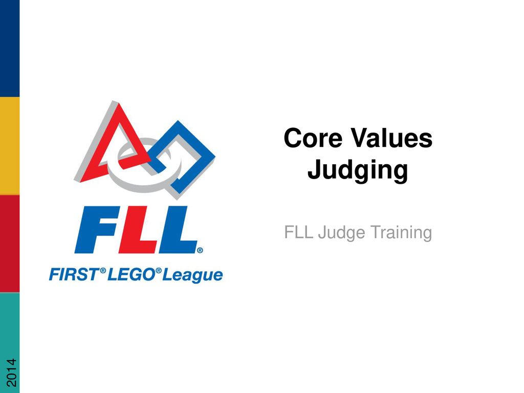 Core Values Judging FLL Judge Training ppt download