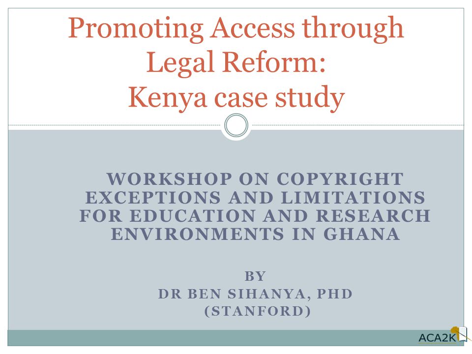 Promoting Access through Legal Reform: Kenya case study - ppt download