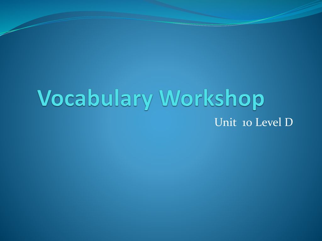 Sadlier Vocabulary Workshop Level A -- Unit 10 Powerpoint by Laur's ELA  Store