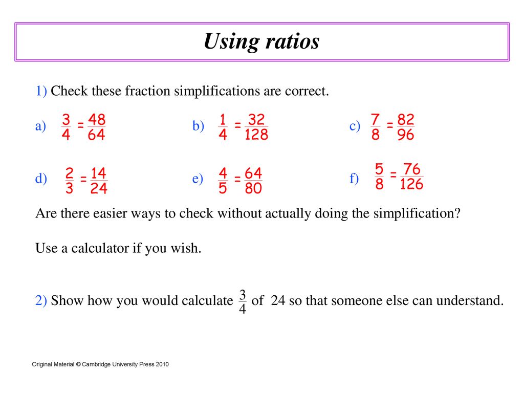 Using ratios 1) Check these fraction simplifications are correct. - ppt  download