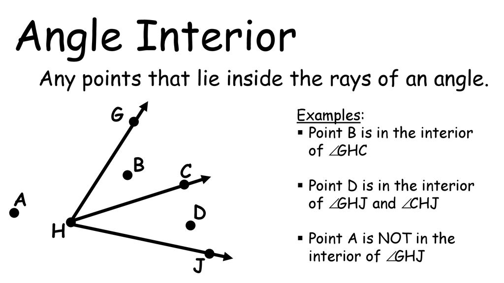 Angle Interior Any points that lie inside the rays of an angle. G B C - ppt  download