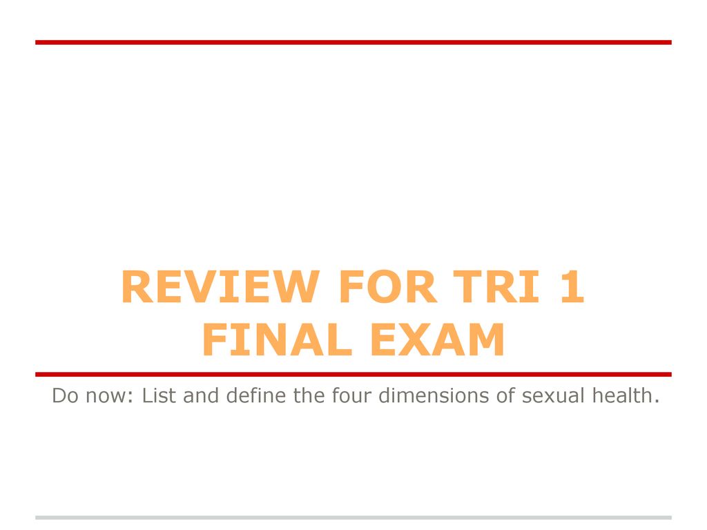 REVIEW FOR TRI 1 FINAL EXAM ppt download