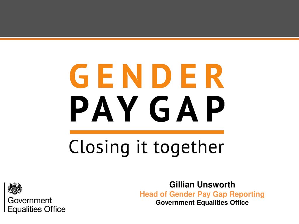 Head of Gender Pay Gap Reporting Government Equalities Office - ppt download