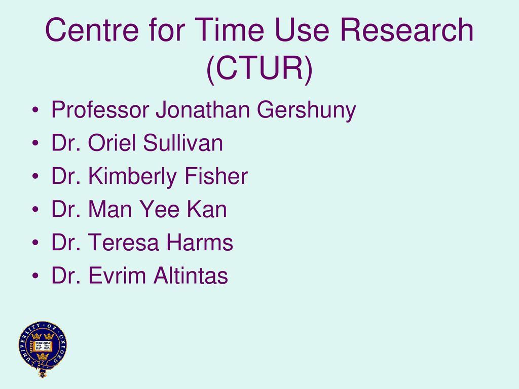 Centre for Time Use Research (CTUR) - ppt download