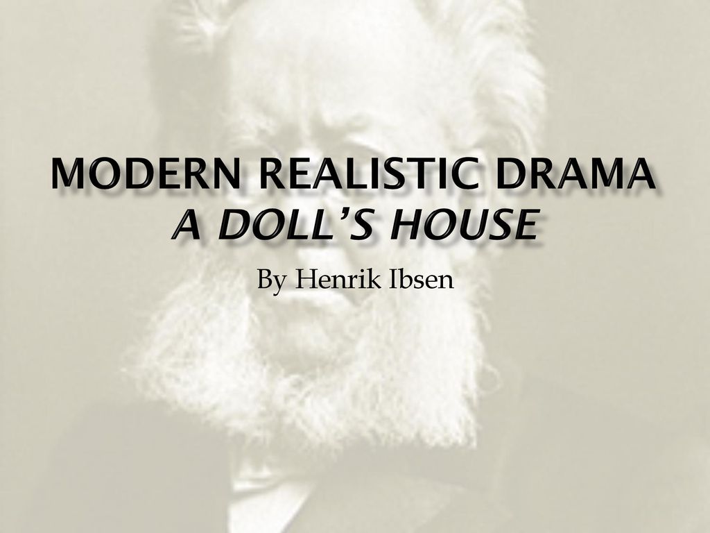 modern realistic prose drama
