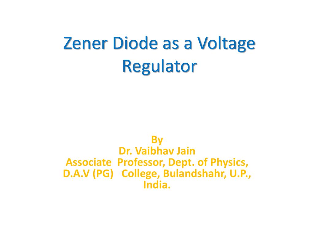 Ppt Zener Diode Voltage Regulator Powerpoint Presentation 54 Off