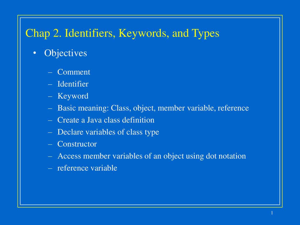 Chap 2 Identifiers Keywords And Types Ppt Download
