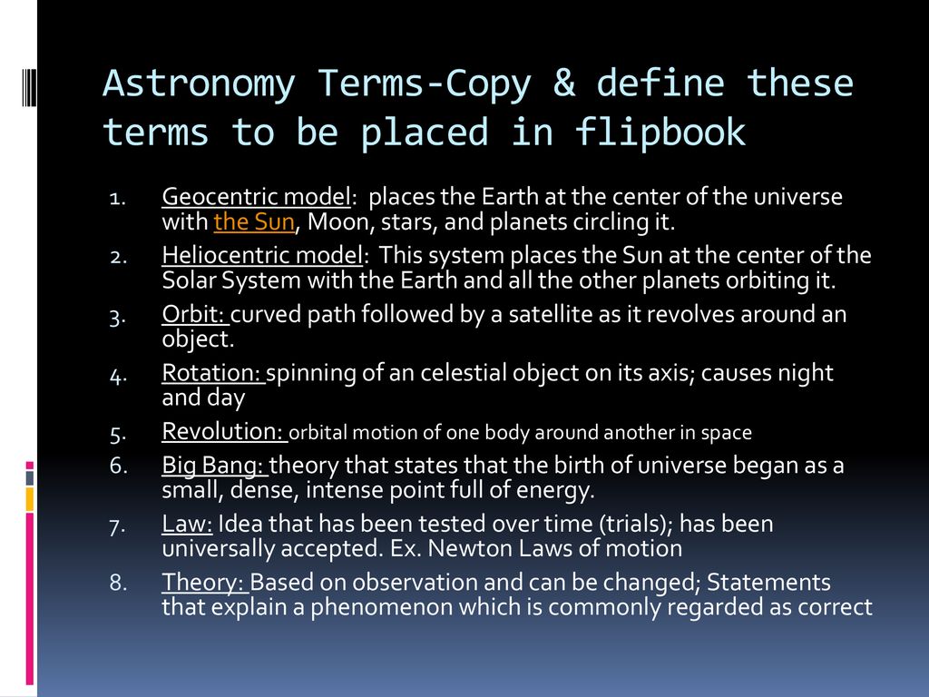Astronomy Terms-Copy & define these terms to be placed in flipbook - ppt  download
