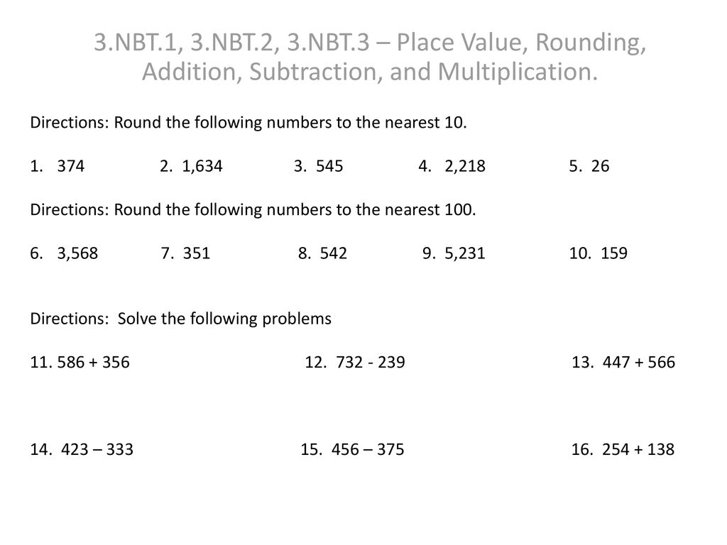 Use rounding to the nearest 10 to estimate for multiplication and