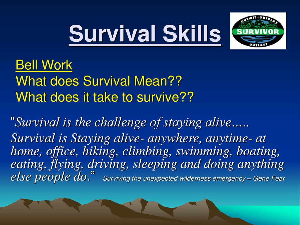 Basic Survival Skills - Why Everyone Can Benefit From Them