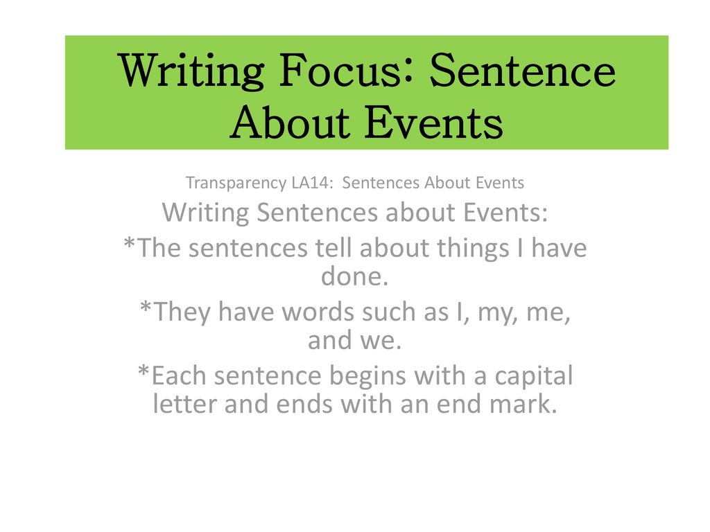 Writing Focus Sentence About Events Ppt Download Writing Focus Sentence About Events Ppt Download